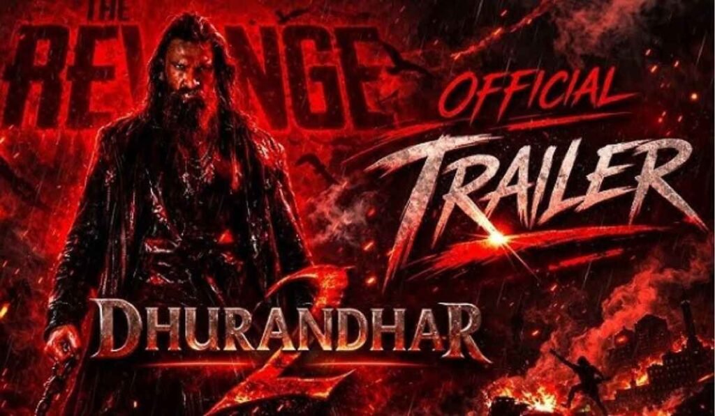 Dhurandhar 2 Trailer: रणवीर सिंह का खतरनाक अवतार, 4 मिनट का ट्रेलर देख रोंगटे खड़े