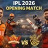 IPL 2026 Opening Match Preview: SRH vs RCB कौन जीतेगा पहला मुकाबला?