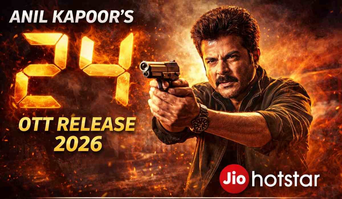 Anil Kapoor 24 OTT Release 2026 में एक्शन-थ्रिलर सीरीज 24 के डिजिटल रिलीज को दिखाता थंबनेल इमेज