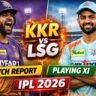 KKR vs LSG Match Preview 2026 में अजिंक्य रहाणे और ऋषभ पंत, आईपीएल 2026 पिच रिपोर्ट और प्लेइंग XI