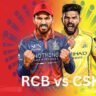 RCB vs CSK Live Score IPL 2026: आज के मैच का लाइव स्कोर, बॉल-बाय-बॉल अपडेट