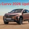 Tata Curvv 2026 Update: नए डिजाइन और फीचर्स के साथ मार्केट में मचाएगी धमाल