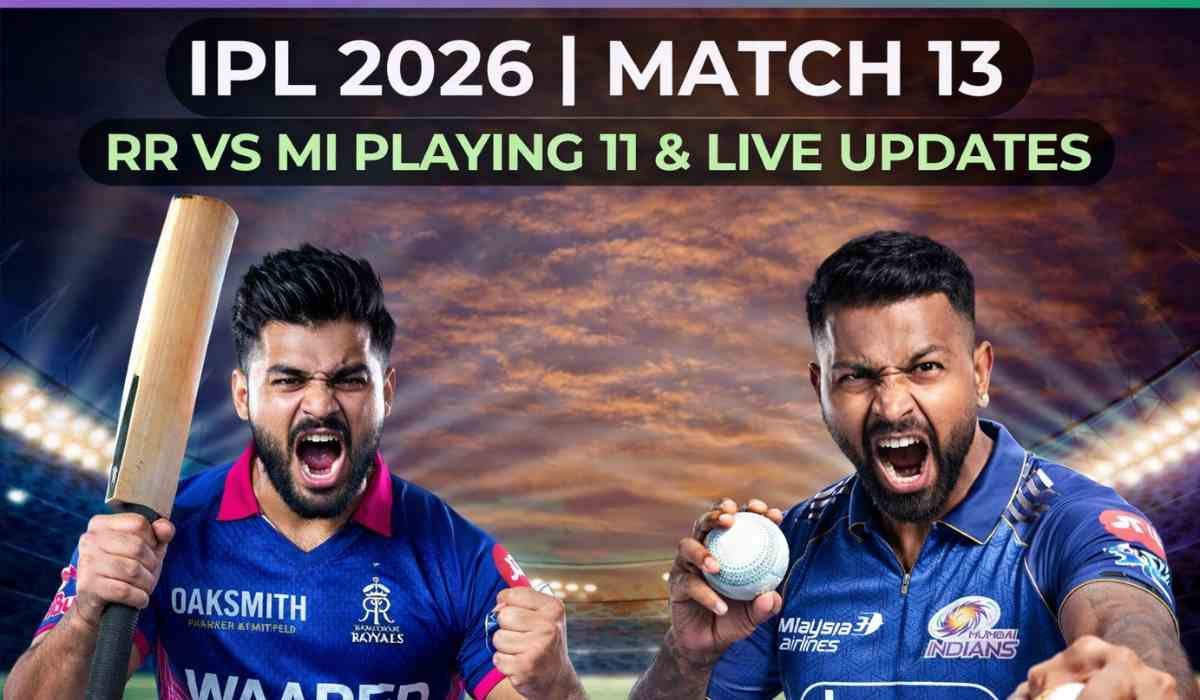 RR vs MI Live Score IPL 2026: आज के मैच का लाइव स्कोर, बॉल-बाय-बॉल अपडेट