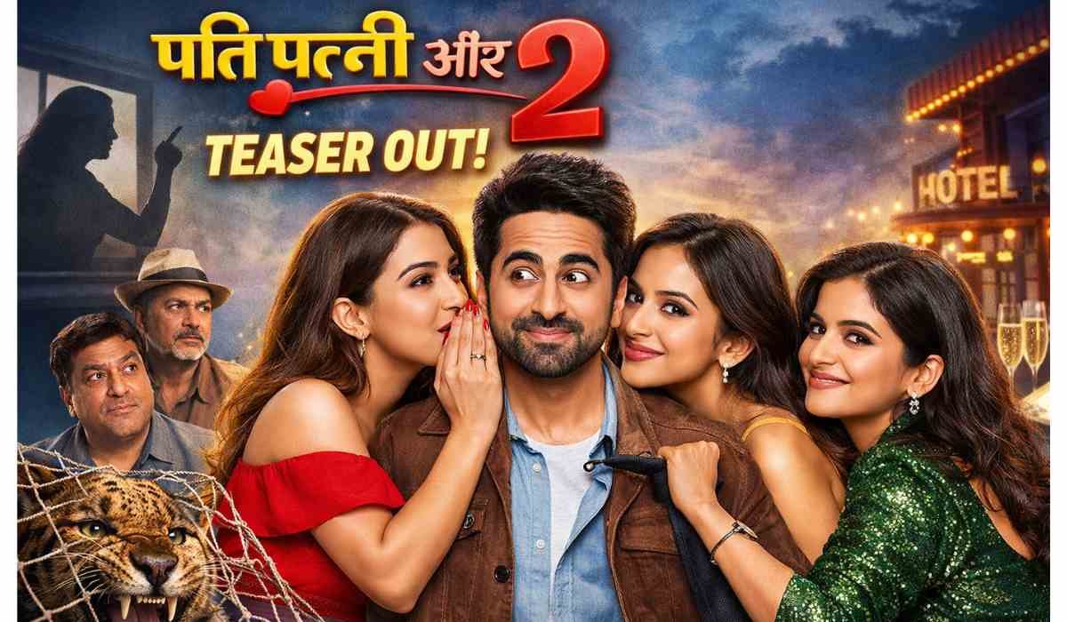 पति पत्नी और वो दो फिल्म का टीजर पोस्टर जिसमें आयुष्मान खुराना तीन एक्ट्रेसेस के साथ कॉमिक अंदाज में नजर आ रहे हैं
